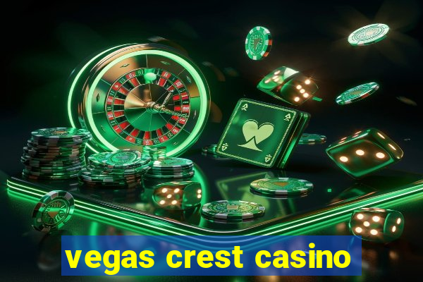 vegas crest casino