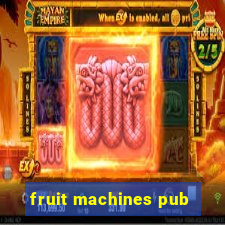 fruit machines pub