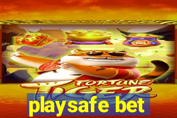 playsafe bet