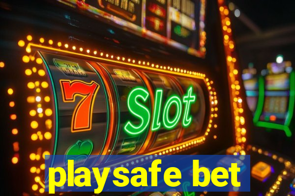 playsafe bet