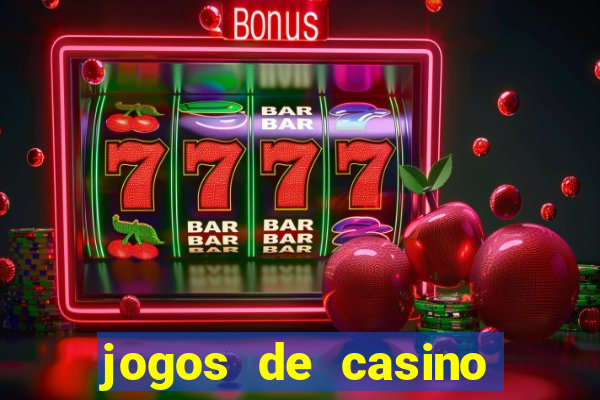 jogos de casino para ganhar dinheiro real