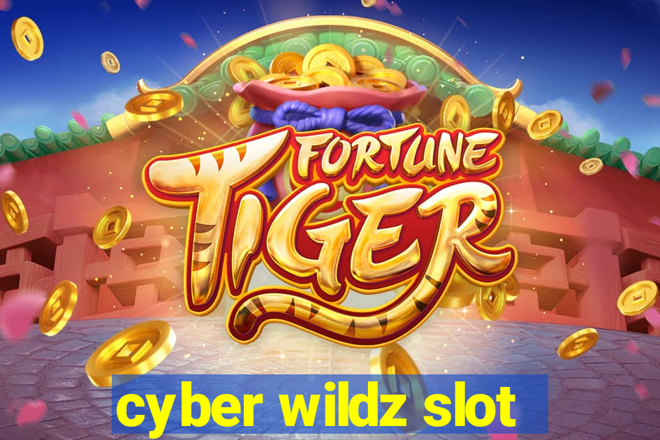 cyber wildz slot