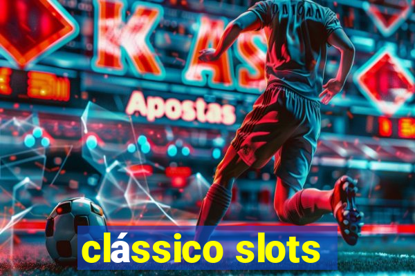 clássico slots