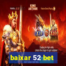 baixar 52 bet