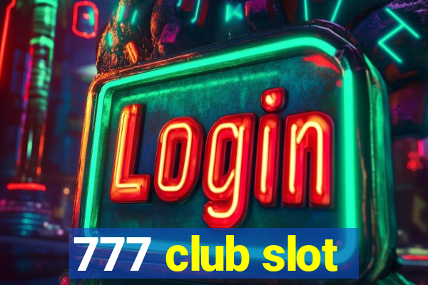 777 club slot