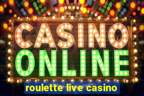 roulette live casino