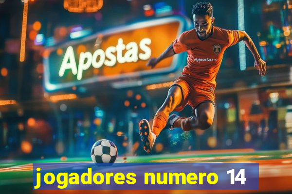 jogadores numero 14