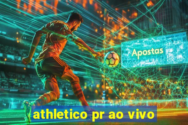 athletico pr ao vivo