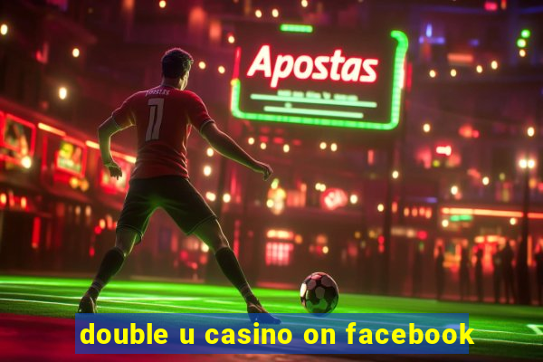 double u casino on facebook