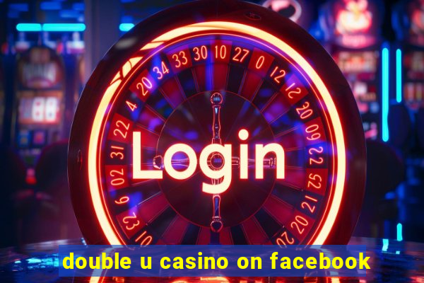 double u casino on facebook