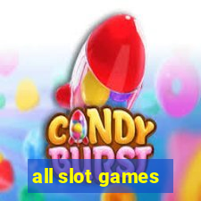 all slot games