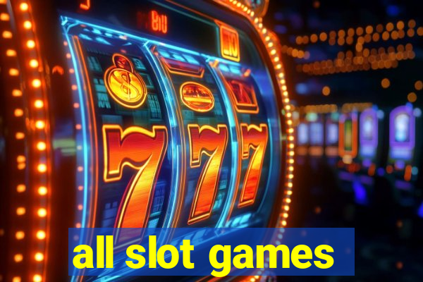 all slot games