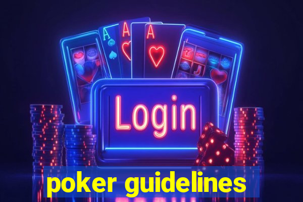 poker guidelines