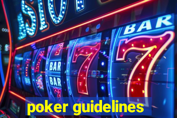 poker guidelines