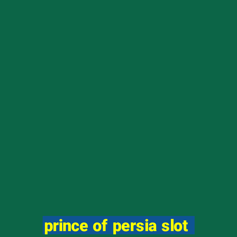 prince of persia slot