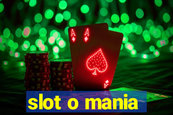 slot o mania