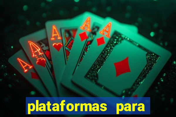 plataformas para jogar tigrinho