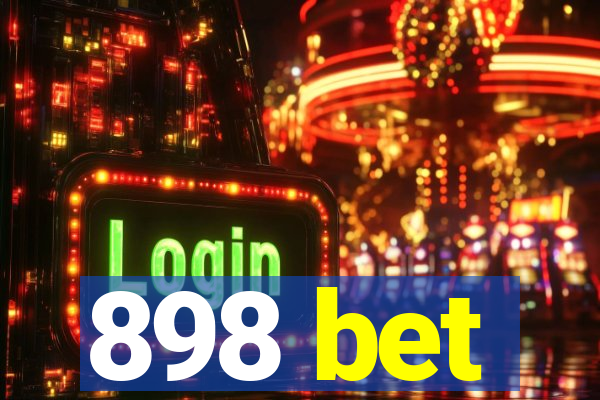 898 bet