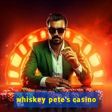 whiskey pete's casino