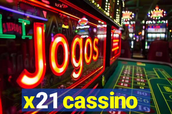 x21 cassino