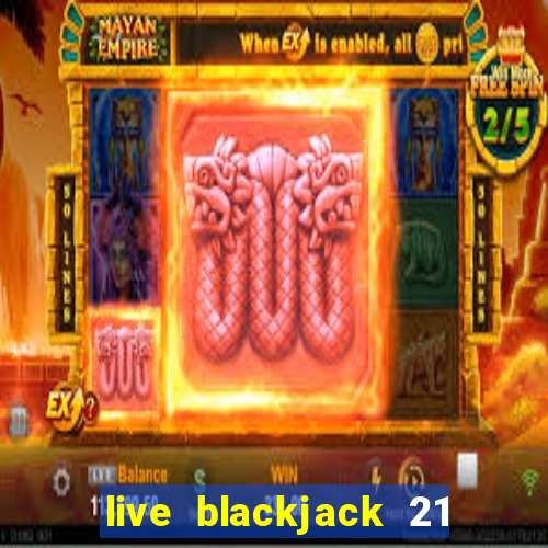 live blackjack 21 l wynnbet