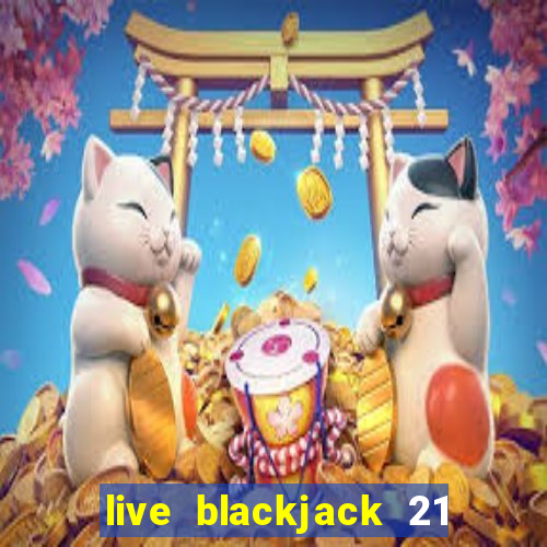 live blackjack 21 l wynnbet