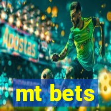 mt bets