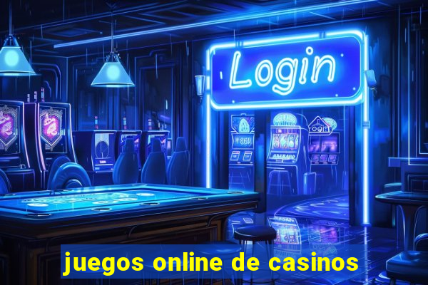 juegos online de casinos