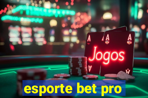 esporte bet pro