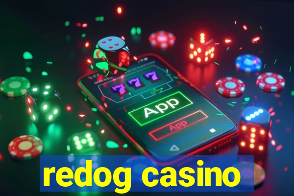 redog casino