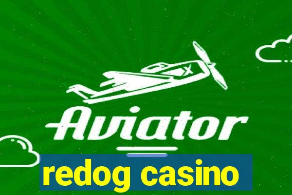 redog casino