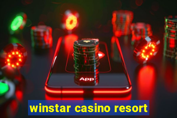 winstar casino resort