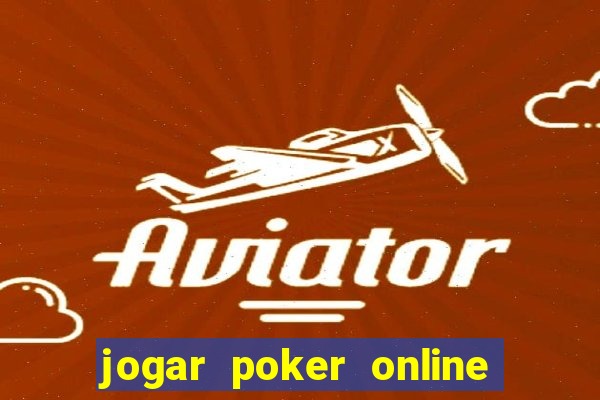 jogar poker online gratis dinheiro ficticio