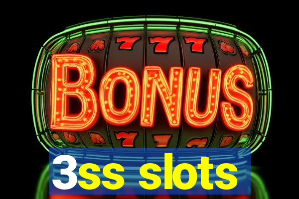 3ss slots