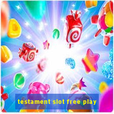 testament slot free play