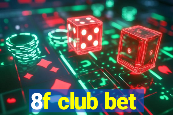 8f club bet