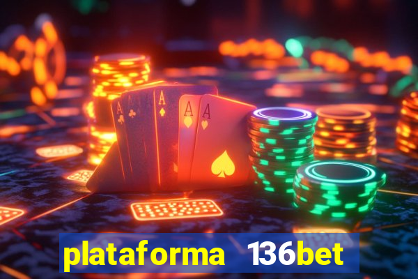 plataforma 136bet paga mesmo