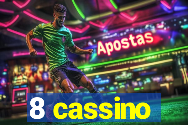 8 cassino