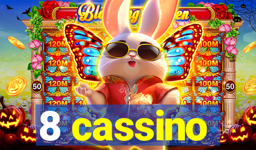 8 cassino