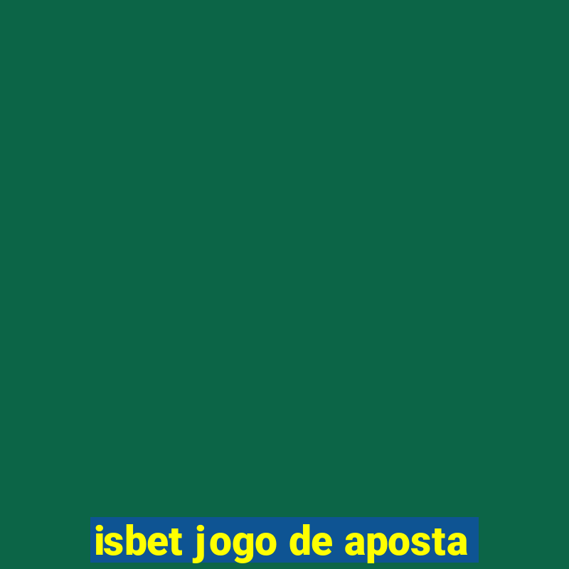 isbet jogo de aposta