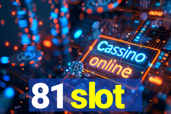 81 slot