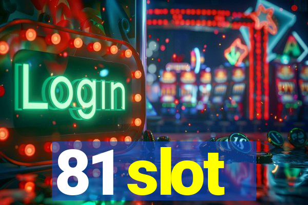 81 slot