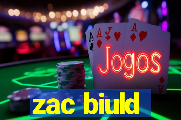 zac biuld