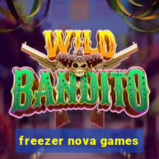 freezer nova games