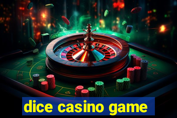 dice casino game