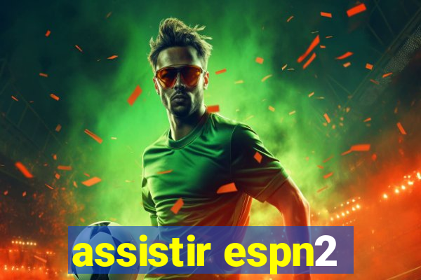 assistir espn2