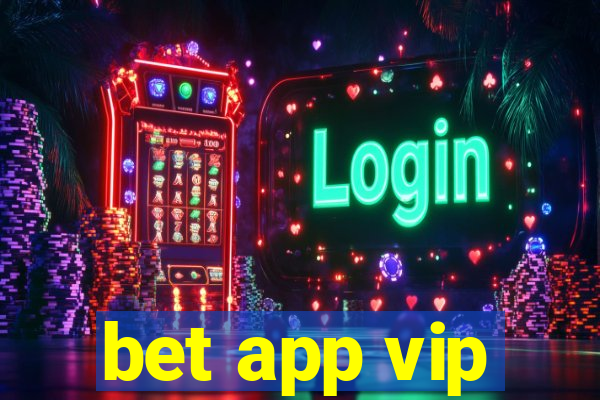 bet app vip