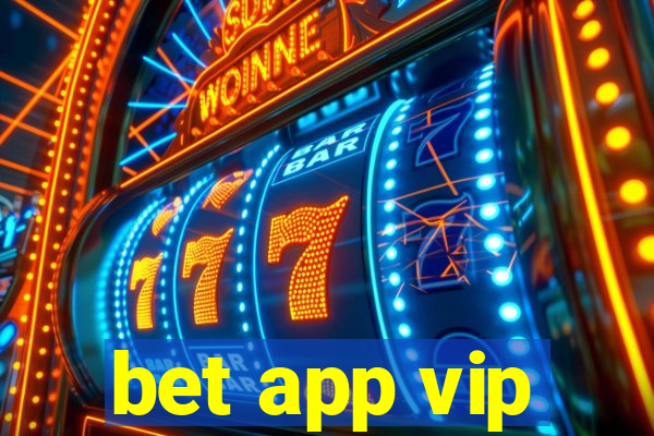 bet app vip