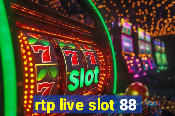 rtp live slot 88