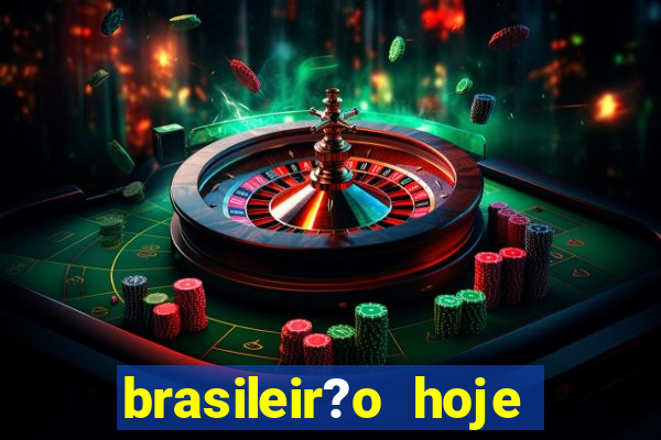 brasileir?o hoje série a